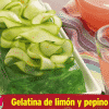 Gelatina de limón y pepino