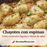 Chayotes con espinas fácil y rápido
