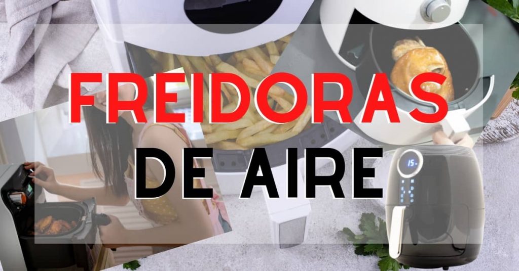 Freidoras de aire para cocinar sin aceite